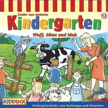 Lieder aus meinem Kindergarten 12: Wuff, Miau und Muh by Various Artists - album cover