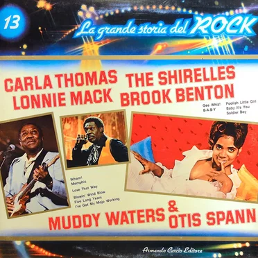 Carla Thomas / The Shirelles / Lonnie Mack / Brook Benton / Otis Spann / Muddy Waters (La grande storia del rock) by Various Artists - album cover