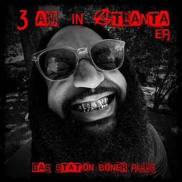 3 AM in Atlanta EP by Gas Station Boner Pills - album cover