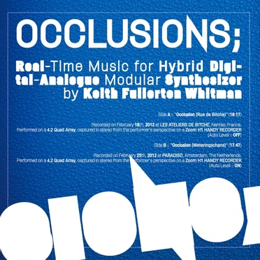 Occlusions; Real Time Music for Hybrid Digital-Analogue Modular Synthesizer