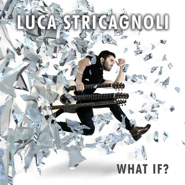 What If? by Luca Stricagnoli - album cover