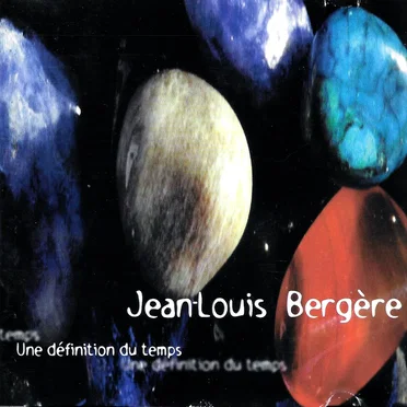 Une définition du temps by Jean-Louis Bergère - album cover
