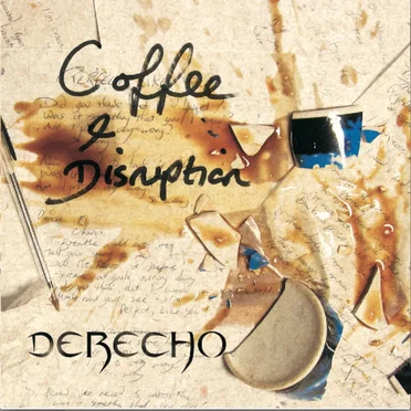Coffee & Disruption by Derecho - album cover