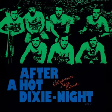 After a Hot Dixie-Night Vol. 2 by The Wolverines Jazzband - album cover