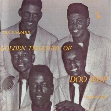 The Finbarr Golden Treasury of Doo Wop, Volume One by Various Artists - album cover