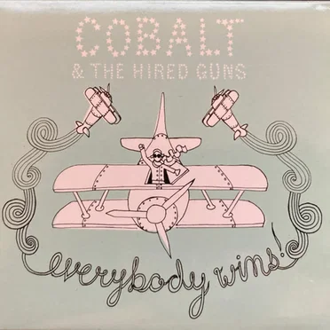 Everybody Wins! by Cobalt & the Hired Guns - album cover