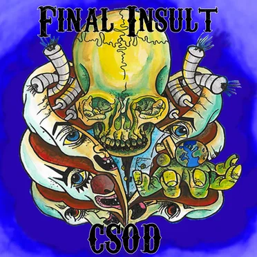 666 Trilogy Part 3: Final Insult by CSOD - album cover