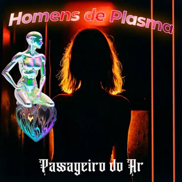 Passageiro do Ar by Homens de Plasma - album cover