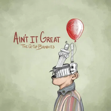 Ain't It Great by The Q-Tip Bandits - album cover