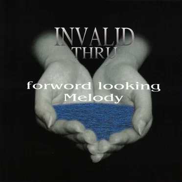 forword looking ・ Melody by INVALID THRU - album cover