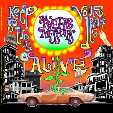 Keep Your Stupid Dreams Alive by The Prefab Messiahs - album cover