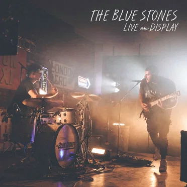 Live on Display by The Blue Stones - album cover