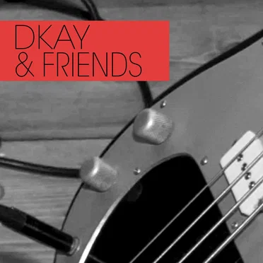 Dkay & Friends