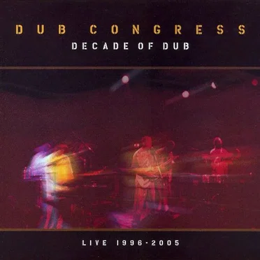 Decade of Dub (live 1996-2005)