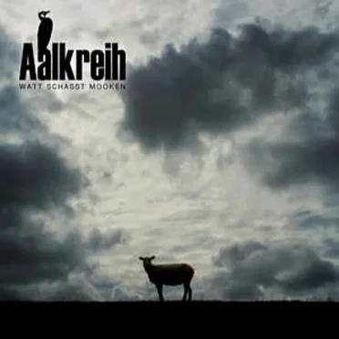 Watt schasst mooken by Aalkreih - album cover