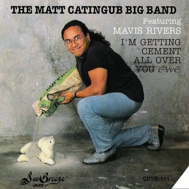 I'm Getting Cement All Over Ewe by Matt Catingub - album cover