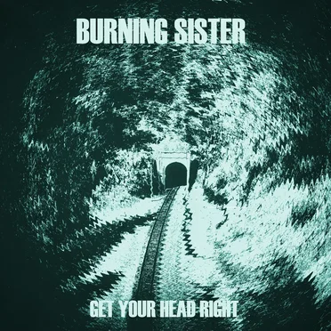 Get Your Head Right by Burning Sister - album cover