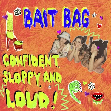 Confident, Sloppy, And Loud!