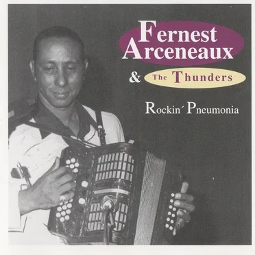 Rockin’ Pneumonia by Fernest Arceneaux & the Thunders - album cover
