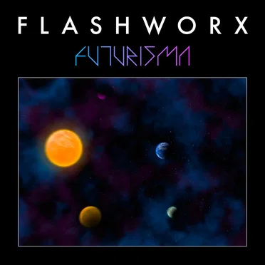 Futurisma EP by Flashworx - album cover