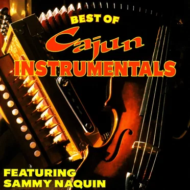 Best of Cajun Instrumentals by Sammy Naquin - album cover