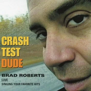 Crash Test Dude by Brad Roberts - album cover