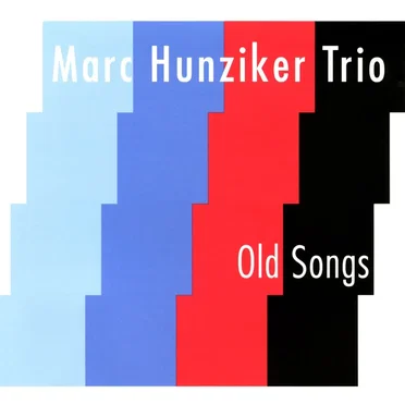 Old Songs by Marc Hunziker Trio - album cover