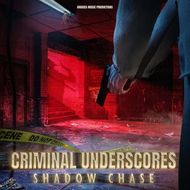 Criminal Underscores: Shadow Chase by Amadea Music Productions - album cover