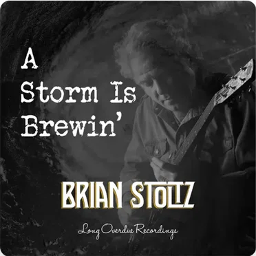 A Storm Is Brewin' by Brian Stoltz - album cover