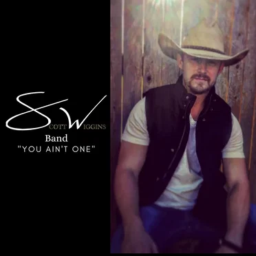 You Ain't One by Scott Wiggins Band - album cover