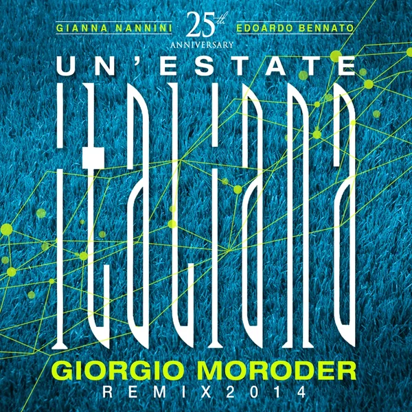 Un’estate italiana (Notti magiche) (Giorgio Moroder remix 2014)