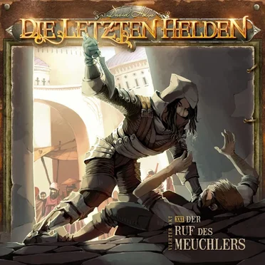 Die Letzten Helden 21: Der Ruf des Meuchlers by Die Letzten Helden - album cover