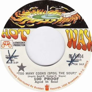 Too Many Cooks (Spoil the Soup) / Not Enough Love to Satisfy