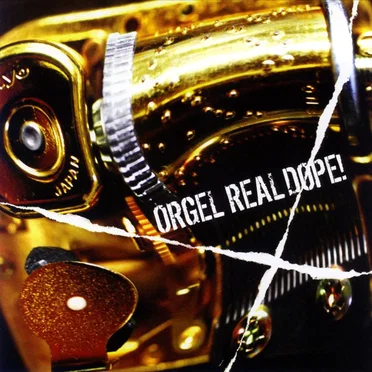 Real Dope! by ORGEL - album cover