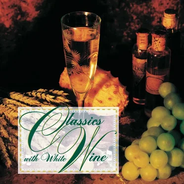 Classics With White Wine by Various Artists - album cover