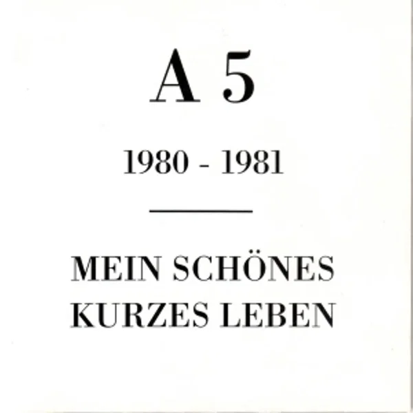 1980–1981: Mein Schönes Kurzes Leben