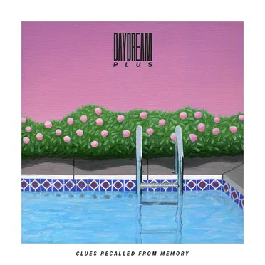 Clues Recalled From Memory by Daydream Plus - album cover