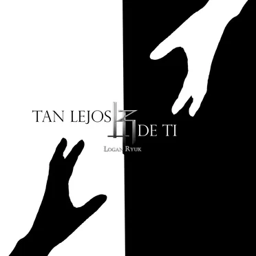 Tan Lejos de Ti by Logan Ryuk - album cover