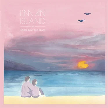 Bored Days, Old Years by I'm an Island - album cover