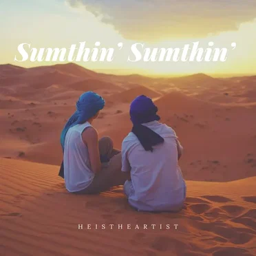 Sumthin’ Sumthin’