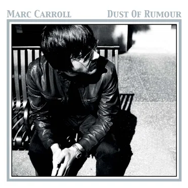Dust of Rumour by Marc Carroll - album cover