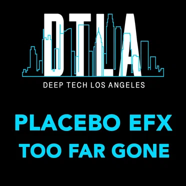 Too Far Gone by Placebo eFx - album cover