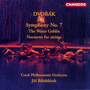 Symphony no. 7 / The Water Goblin / Nocturne for Strings