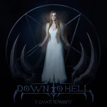 V Zajatí Temnoty by Down to Hell - album cover