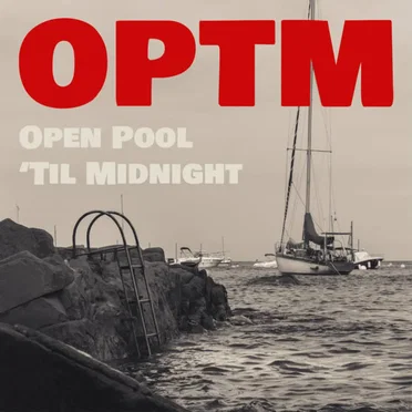 Open Pool 'Til Midnight by OPTM - album cover