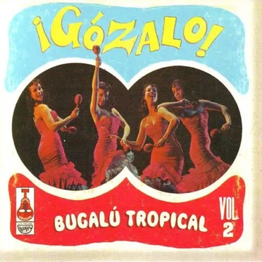 ¡Gózalo! Bugalú Tropical, Volume 2 by Various Artists - album cover