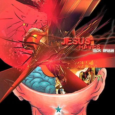 Sick Brain by Jesus Raves - album cover