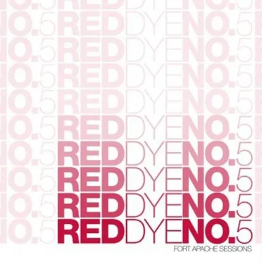 Fort Apache Sessions by Red Dye No. 5 - album cover