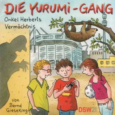 Die Yurumi Gang: Onkel Herberts Vermächtnis by Bernd Gieseking - album cover