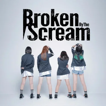 Broken By The Scream by Broken By The Scream - album cover